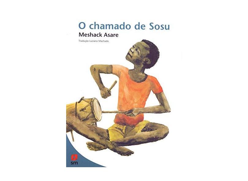 O Chamado de Sosu - 2ª Ed. 2016 - Asare, Meshack; - 9788541816816