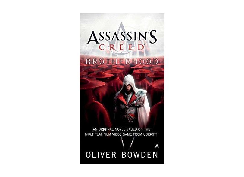 Assassin's Creed: Brotherhood by Bowden, Oliver