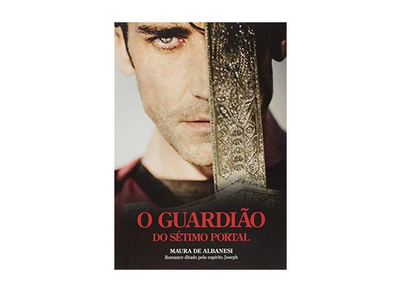 O Guardião do Sétimo Portal - De Albanesi, Maura - 9788577224395