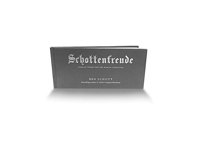 Schottenfreude: German Words for the Human Condition - Ben Schott - 9780399166709 em Promoção é ...