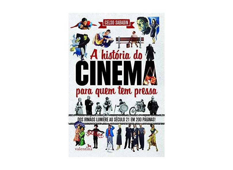 A História do Cinema Para Quem Tem Pressa - Celso Sabatin - 9788558890663