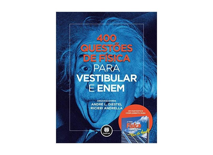 400 Questões de Física Para Vestibular e Enem - André L. Diestel; Ricieri Andrella - 9788582603826