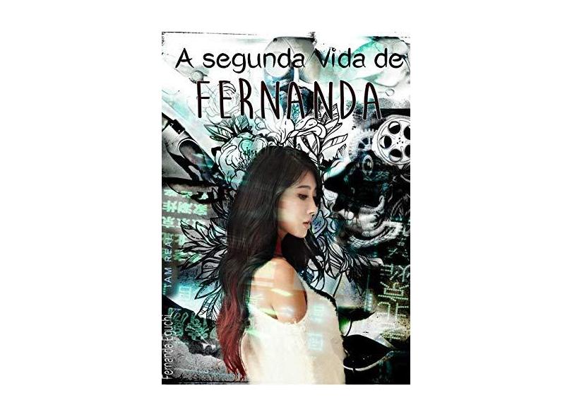 A Segunda Vida de Fernanda - Fernanda Eguchi - 9788591179046