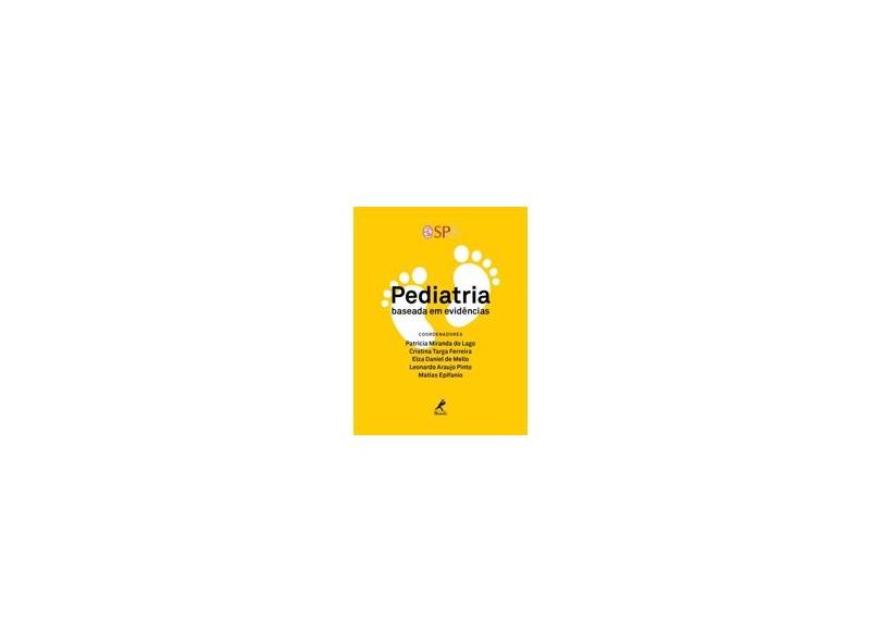 Pediatria Baseada em Evidências - Cristina Targa Ferreira - 9788520445860