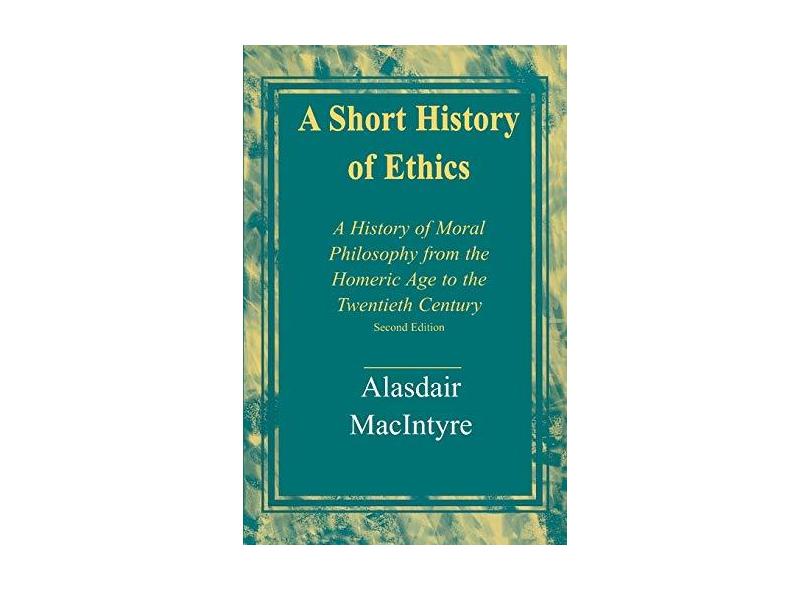 A Short History of Ethics - Alasdair Macintyre - 9780268017590