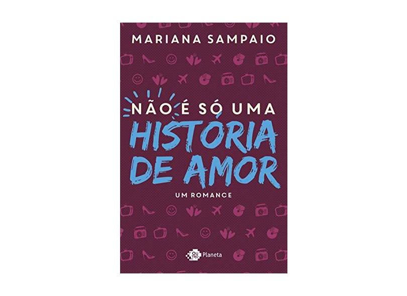 Não É Só uma História de Amor - Mariana Sampaio - 9788542207699