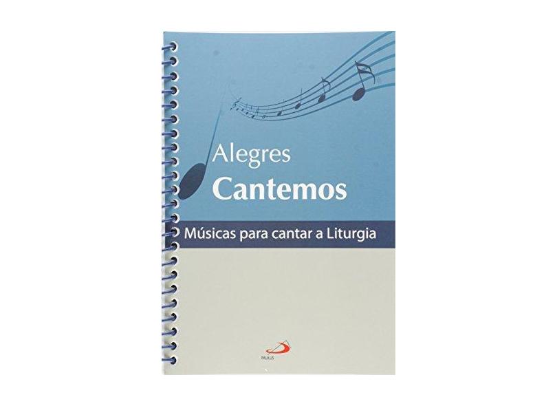 Alegres Cantemos - Musicas Para Cantar A Liturgia - 8534936943 - 9788534936941
