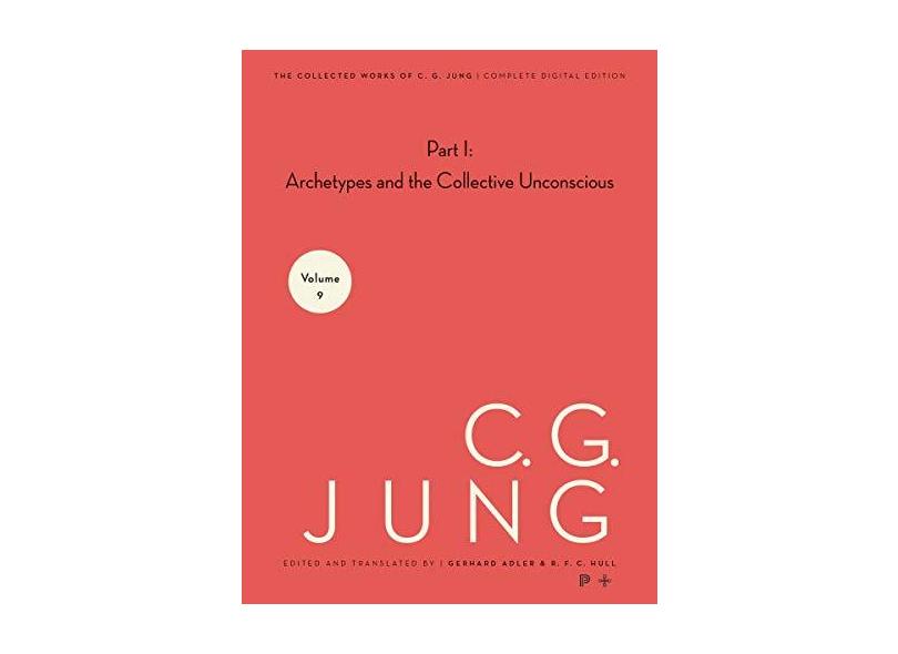 Archetypes And The Collective Unconscious - "jung, Carl Gustav" - 9780691018331