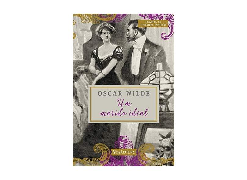 Um Marido Ideal - Col. Clássicos da Literatura Universal - Wilde, Oscar - 9788567097282