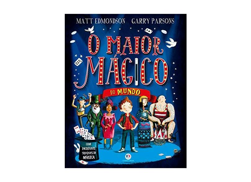 O Maior Mágico do Mundo: com Incríveis Truques de Mágica - Matt Edmondson - 9788538084846