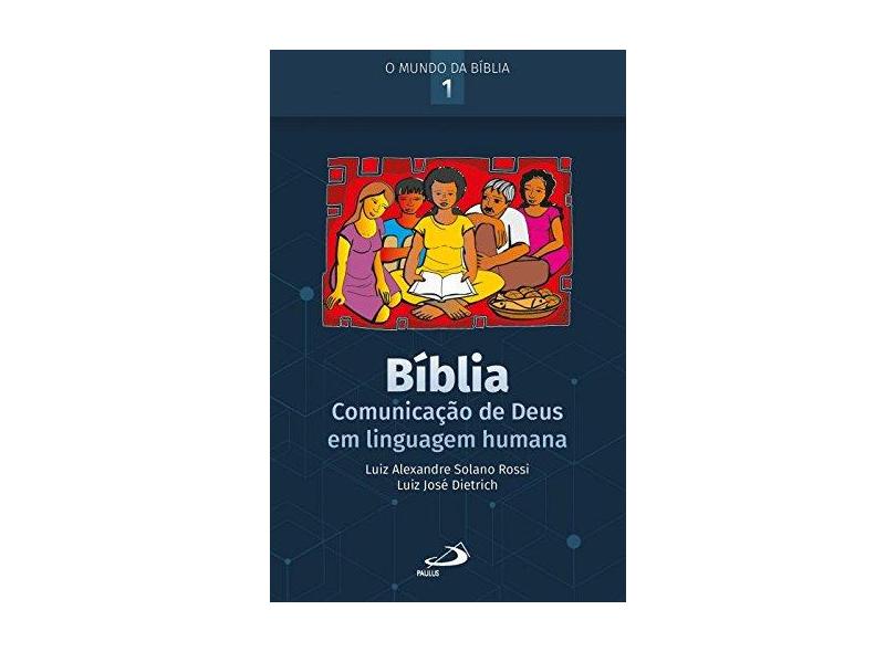 Bíblia: Comunicação de Deus em Linguagem Humana - Luiz Alexandre Solano Rossi - 9788534946353
