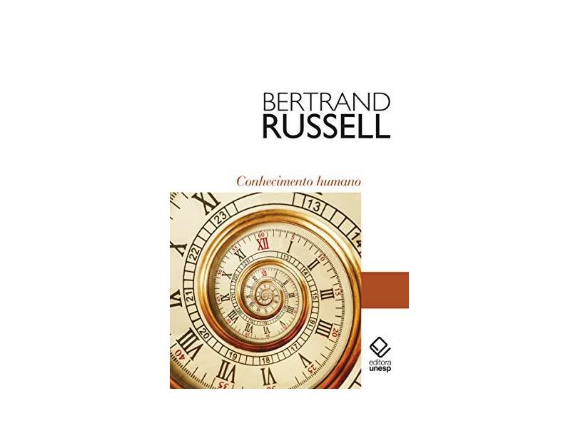 Conhecimento Humano. Seu Escopo E Seus Limites - Bertrand Russell - 9788539307746