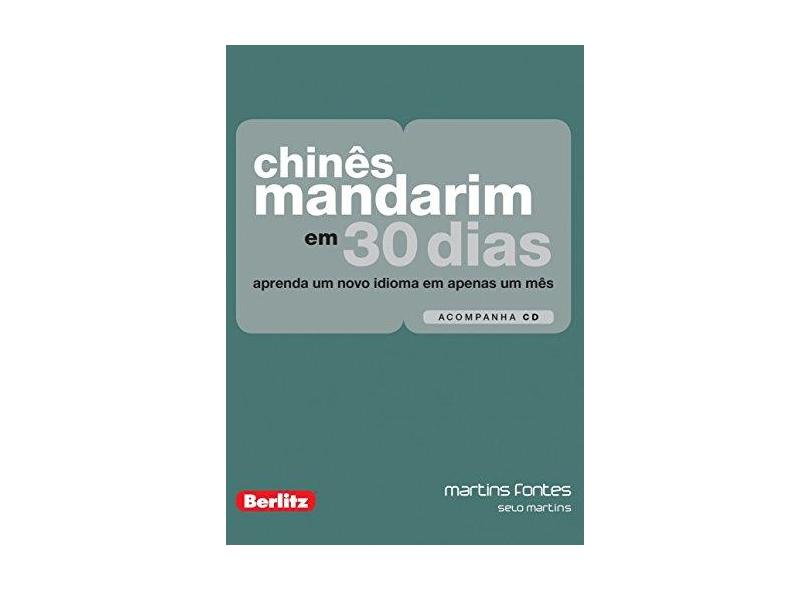Chinês Mandarim em 30 Dias - De-an Wu Swihart - 9788580632798