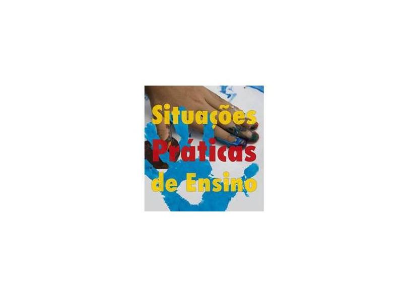 Situações Práticas de Ensino e Aprendizagem Significativa - Col. Formação de Professores - Martins, Jorge Santos - 9788574962368