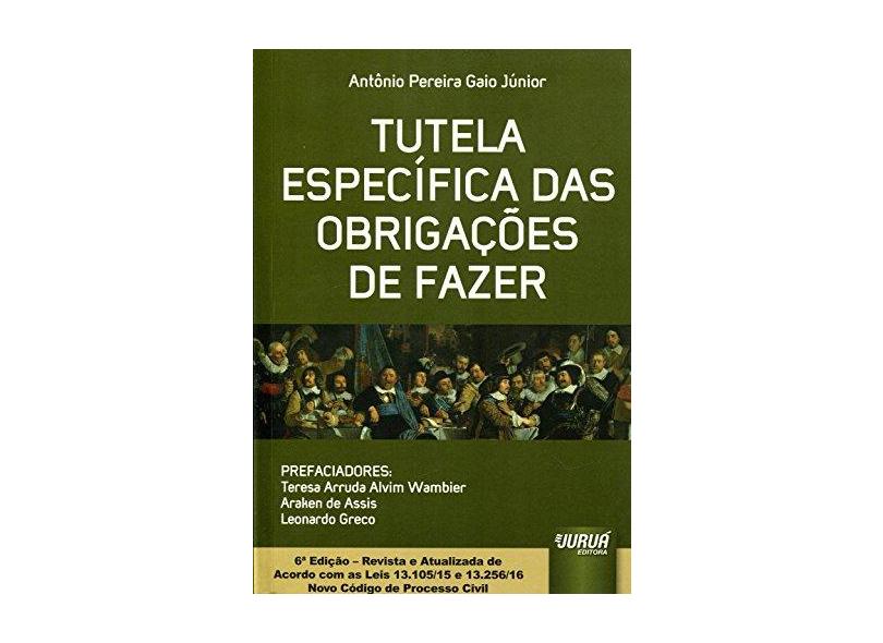 Tutela Específica das Obrigações de Fazer - Ant&#244;nio Pereira Gaio J&#250;nior - 9788536257457