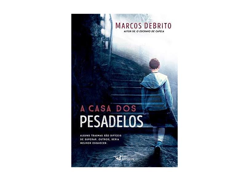 A Casa dos Pesadelos - Marcos Debrito - 9788595810099