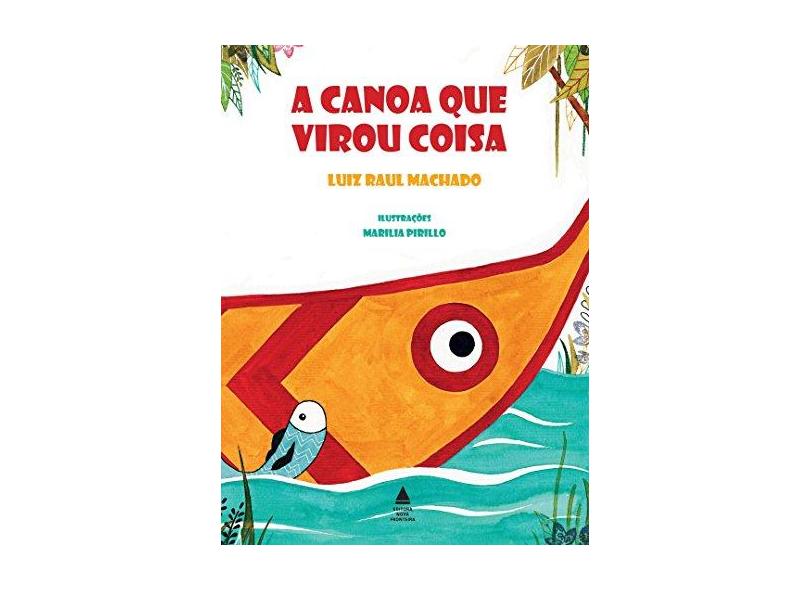 A Canoa que Virou Coisa - Capa Comum - 9788520938096
