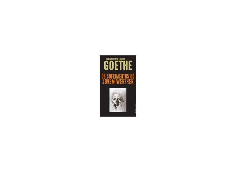 Os Sofrimentos do Jovem Werther - Pocket / Bolso - Goethe, Johann Wolfgang Von - 9788525410443