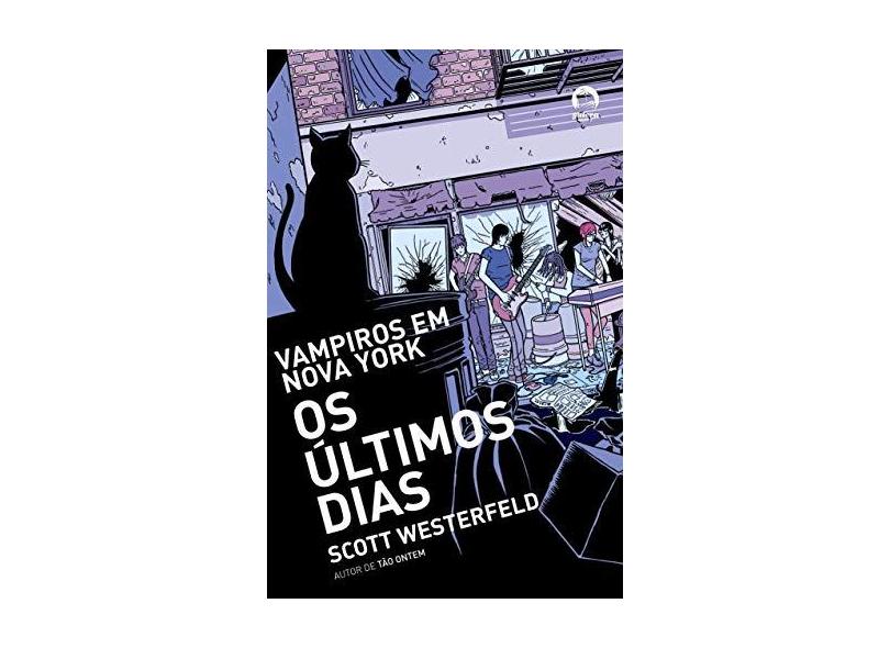 Os Últimos Dias - Vampiros em Nova York - Galera - Westerfeld, Scott - 9788501082084