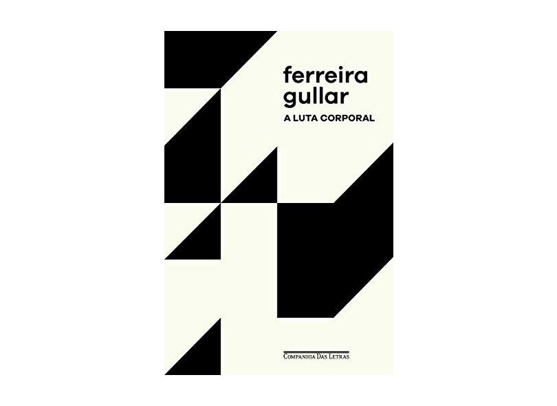 A Luta Corporal - Ferreira Gullar - 9788535928648