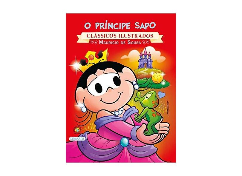 Turma da Mônica - o Principe Sapo - Col. Clássicos Ilustrados - Maurício De Sousa - 9788539418893