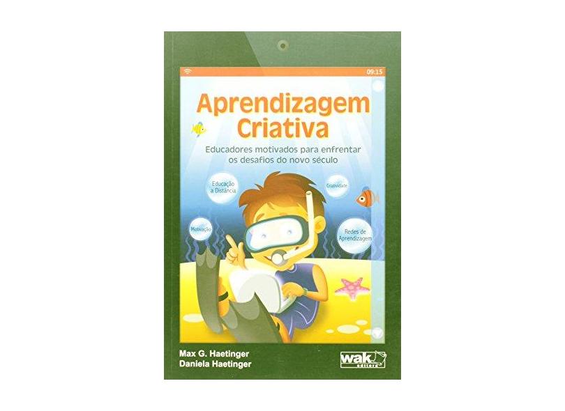 Aprendizagem Criativa - Max G. Haetinger - 9788578541682
