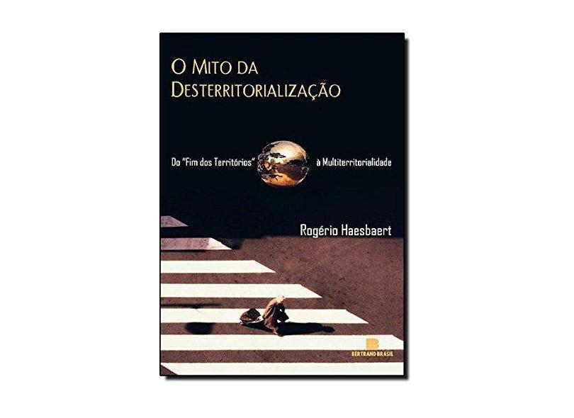O Mito da Desterritorialização - Capa Comum - 9788528610611
