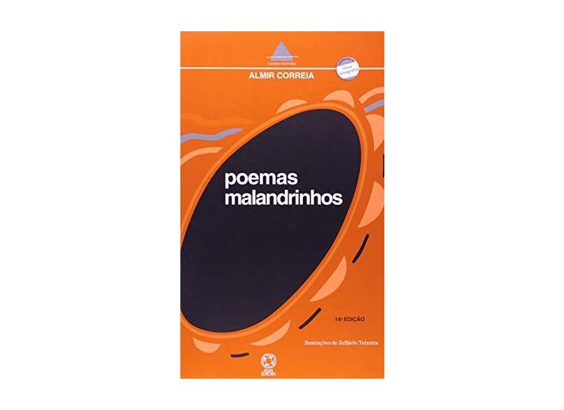 Poemas Malandrinhos - Conforme a Nova Ortografia - Col. Caderno de Poesias - Correia, Almir - 9788570563910