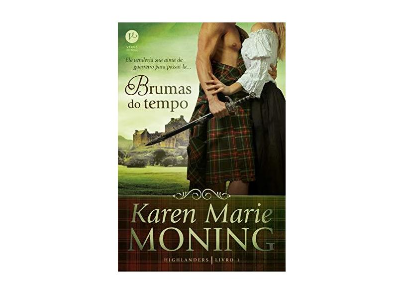 Brumas do Tempo - Vol. 1 - Col. Highlanders - Moning, Karen Marie - 9788576866145