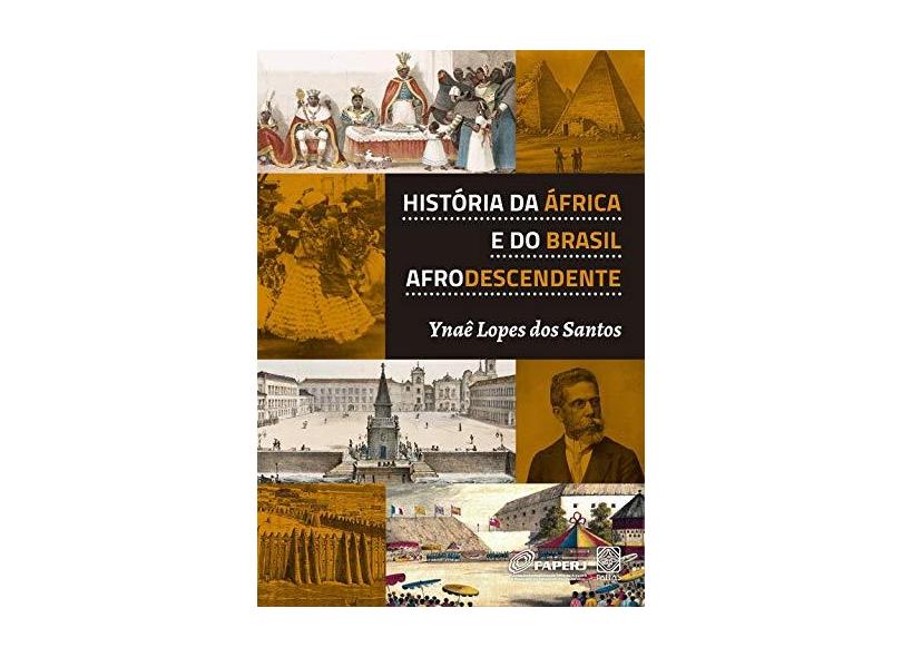 Historia da África e do Brasil Afrodescendente - Ynae Lopes Do Santos - 9788534705417