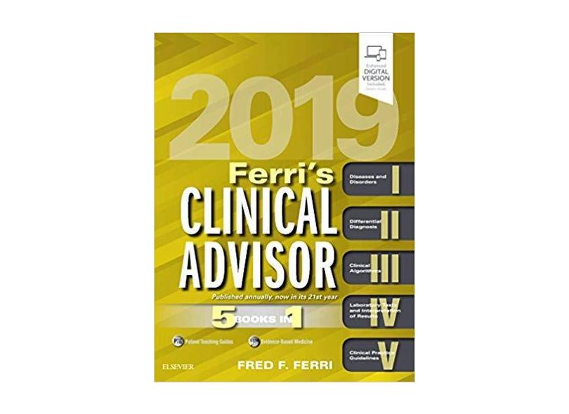 Ferri's Clinical Advisor 2019: 5 Books in 1, 1e - Fred F. Ferri Md  Facp - 9780323530422