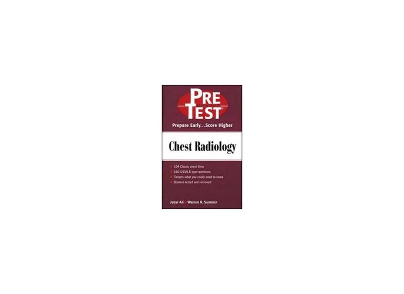 Chest Radiology: PreTest Self- Assessment and Review - Juzar Ali - 9780071181983