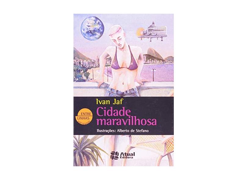 Cidade Maravilhosa - Nova Ortografia - Col. Entre Linhas - Jaf, Ivan - 9788535708875