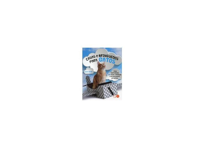 Casas E Brinquedos Para Gatos - Carin Oliver - 9780857624499