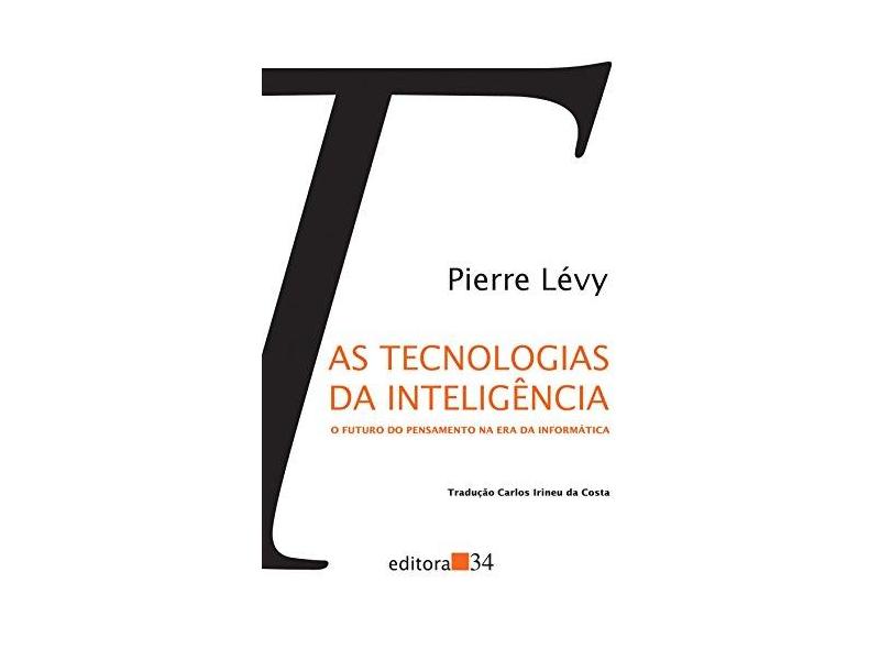 As Tecnologias da Inteligência - Levy, Pierre - 9788585490157