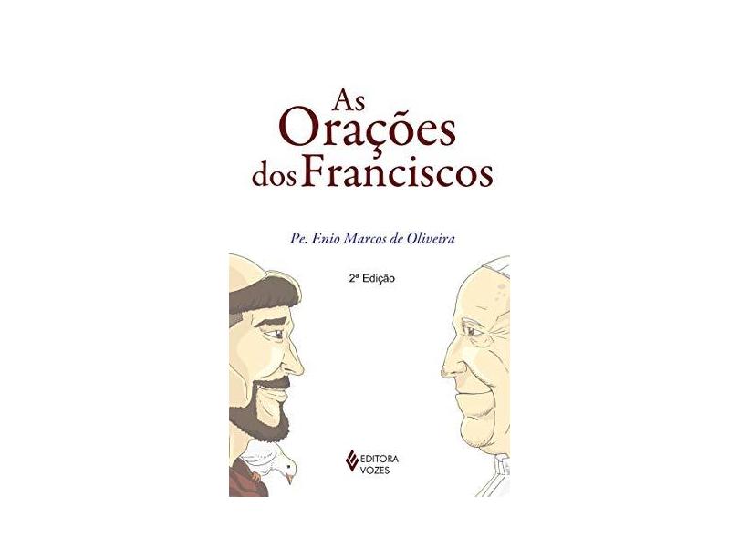 As Orações dos Franciscos - Pe. Enio Marcos De Oliveira - 9788532648273