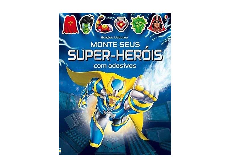 Monte Seus Super-heróis Com Adesivos - Simon Tudhope - 9781474923804