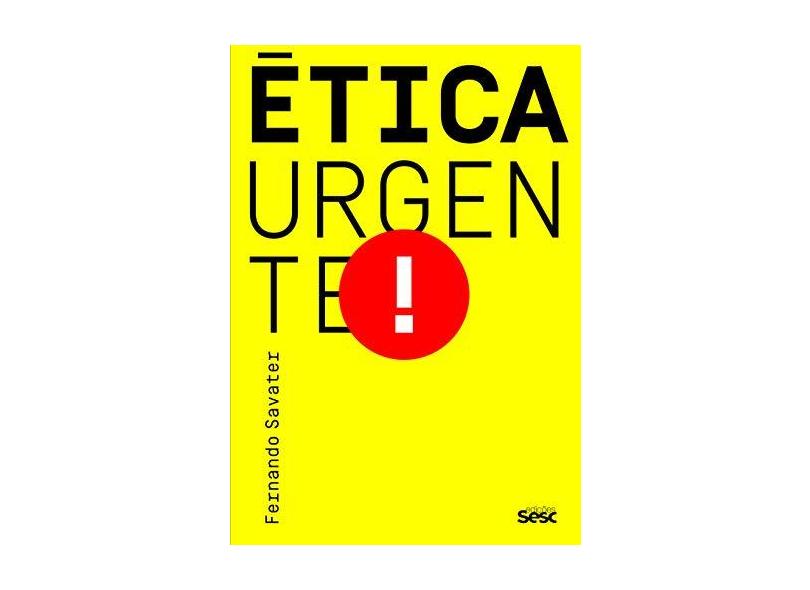 Etica Urgente - Savater, Fernando - 9788579951657