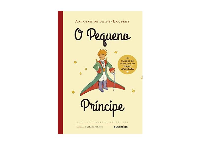 O Pequeno Príncipe - Com Ilustrações do Autor - Saint-exupéry, Antoine De - 9788582175811