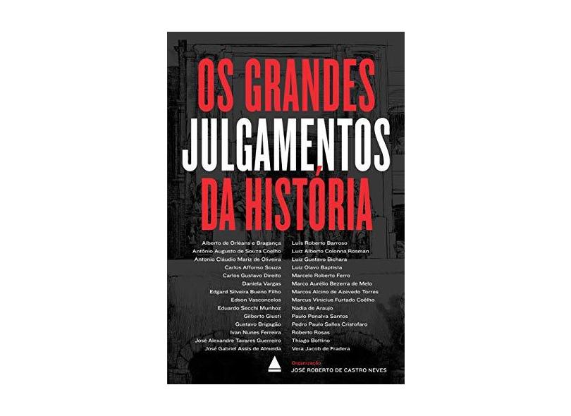 Os grandes julgamentos da História - José Roberto De Castro Neves - 9788520943359