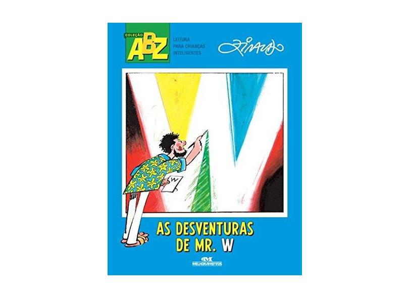 As Desventuras De Mr. W - Ziraldo Alves Pinto - 9788506079317
