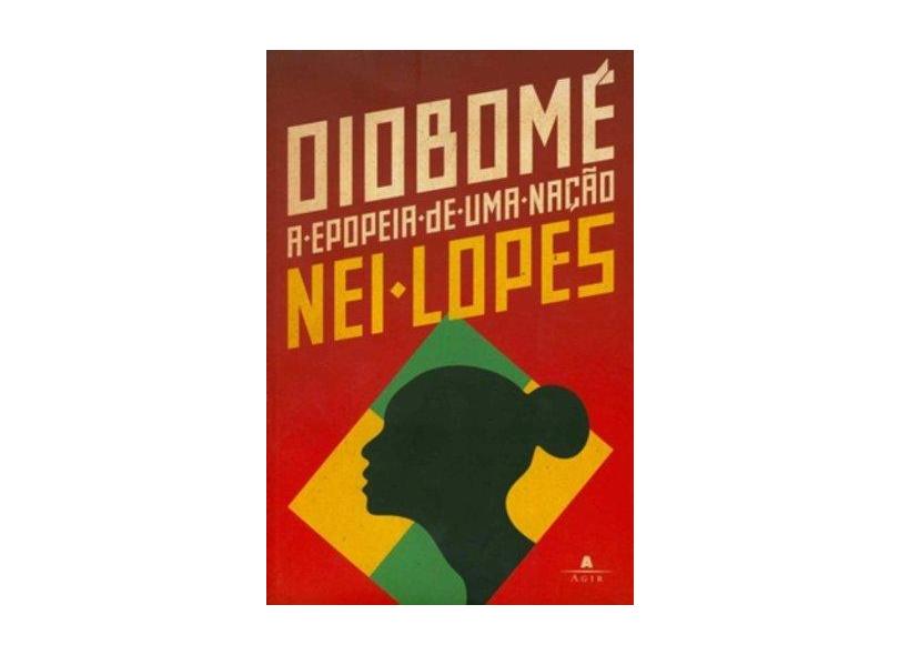 Oiobomé - A Epopéia de uma Nação - Lopes, Nei - 9788522010332