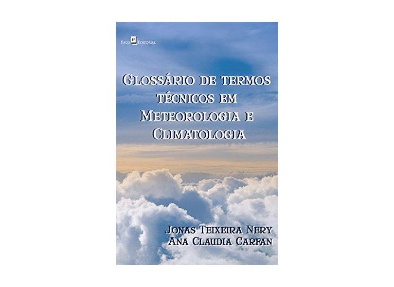Glossário De Termos Técnicos Em Meteorologia E Climatologia - Jonas Teixeira Nery - 9788581482613