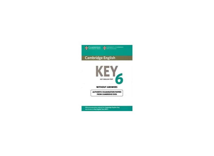 Cambridge English Key 6 - Student's Book Without Answers - Cambridge Esol; Cambridge Esol - 9781107606050