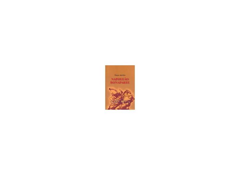 Napoleão Bonaparte - Roque Jacintho - 9788587532343