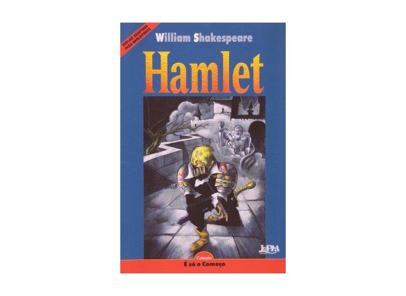 Hamlet - Col. É Só o Começo - Shakespeare, William - 9788525423573