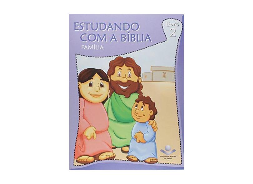 Família - Volume 2. Coleção Estudando com a Bíblia - Vários Autores - 9788531111570