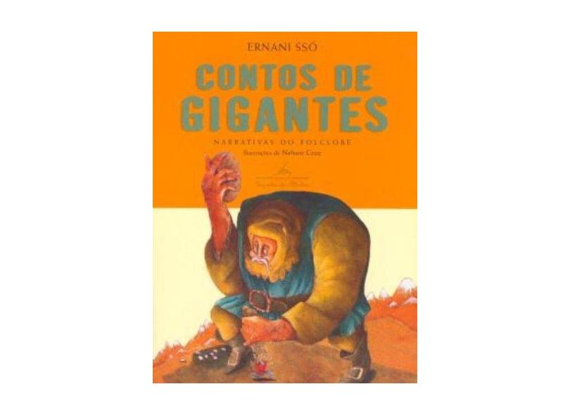 Contos de Gigantes - Histórias do Tempo em que os Bichos Falavam - Sso, Ernani - 9788574063461