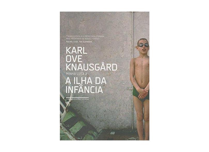 A Ilha da Infância - Knausgard, Karl Ove - 9788535925494