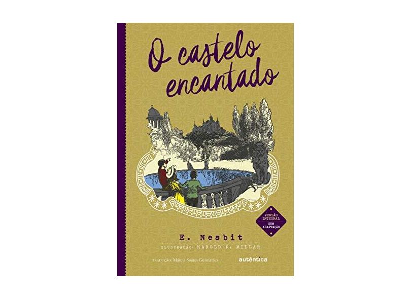 O Castelo encantado - Nova Edição - Edith Nesbit - 9788551304761